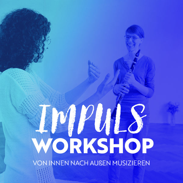 Impuls - von innen nach außen musizieren